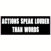Actions Speak Louder Than Words Decal - U.S. Customer Stickers