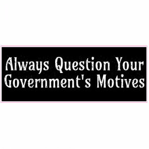 Always Question Your Government Sticker - U.S. Custom Stickers