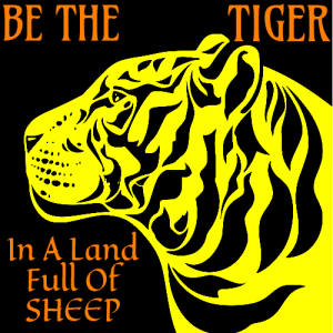 Be The Tiger In A Land Full Of Sheep Square Sticker - U.S. Custom Stickers