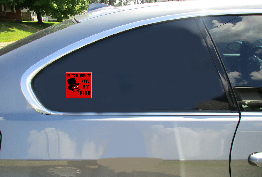 Bitch Don't Kill My Vibe Smoking Skull Square Sticker - Car Decals - U.S. Custom Stickers