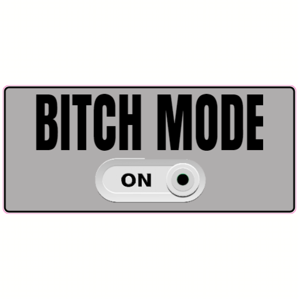 Bitch Mode On Button Sticker Us Custom Stickers 