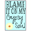 Blame It On My Gypsy Soul Sticker - U.S. Custom Stickers