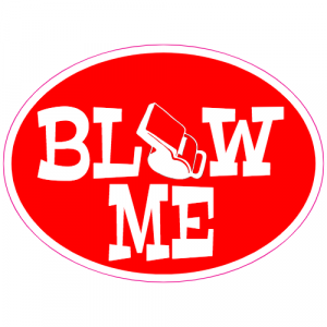 Blow Me Sticker - U.S. Custom Stickers