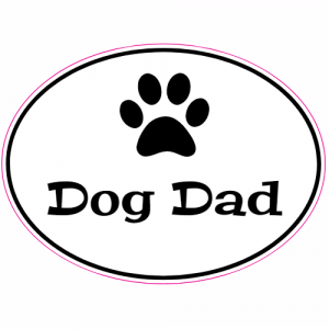 Dog Dad Oval Decal - U.S. Customer Stickers