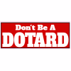 Don't Be A Dotard Decal - U.S. Customer Stickers