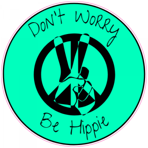 Don't Worry Be Hippie Peace Sticker - U.S. Custom Stickers
