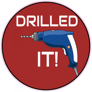 Drilled It Drill Decal - U.S. Customer Stickers