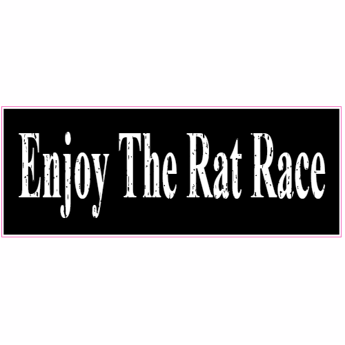 Enjoy The Rat Race Black Decal - U.S. Customer Stickers