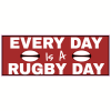 Every Day Is A Rugby Day Decal - U.S. Customer Stickers