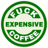 Fuck Expensive Coffee Sticker - U.S. Custom Stickers