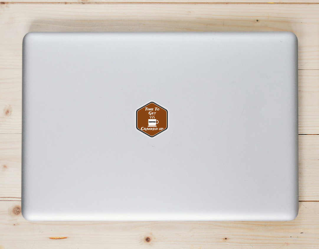 Get Cranked Up Coffee Sticker - Laptop Decal - U.S. Custom Stickers