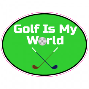 Golf Is My World Green Oval Decal - U.S. Customer Stickers
