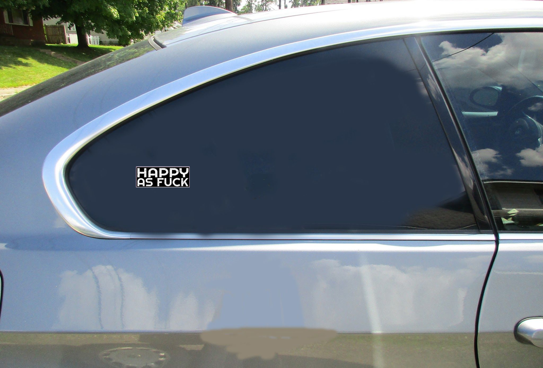 Happy As Fuck Black Sticker - Car Decals - U.S. Custom Stickers