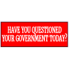 Have You Questioned Your Government Today Decal - U.S. Customer Stickers