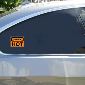 Hot Warning Sign Sticker - Car Decals - U.S. Custom Stickers
