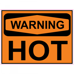 Hot Warning Sign Decal - U.S. Customer Stickers