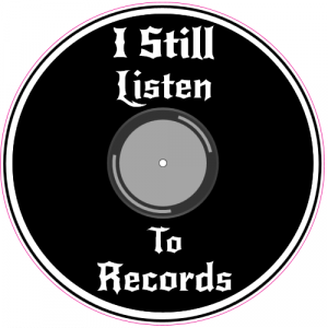 I Still Listen To Records Circle Decal - U.S. Custom Stickers