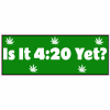 Is It 420 Yet Bumper Sticker - U.S. Custom Stickers