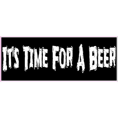 It's Time For A Beer Cooler Decal - U.S. Customer Stickers