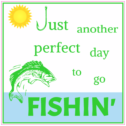 Just Another Perfect Day To Go Fishin Square Decal - U.S. Custom Stickers