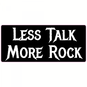 Less Talk More Rock Sticker - U.S. Custom Stickers