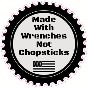 Made With Wrenches Not Chopsticks Gear Sticker - U.S. Custom Stickers