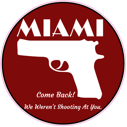 Miami Come Back Gun Sticker - U.S. Custom Stickers