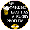 My Drinking Team Has A Rugby Problem Decal - U.S. Customer Stickers