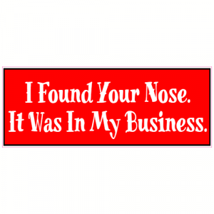 Nose In My Business Funny Decal - U.S. Customer Stickers
