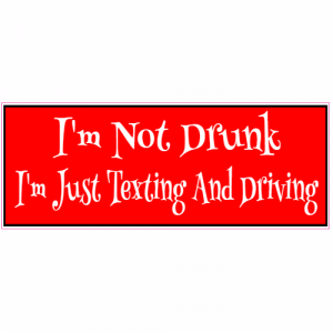Not Drunk Texting And Driving Sticker - U.S. Custom Stickers