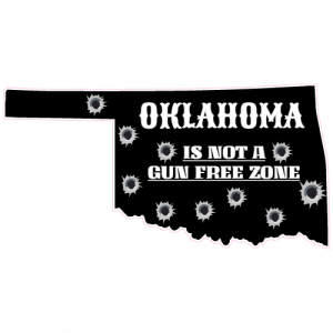 Oklahoma Is Not A Gun Free Zone Decal - U.S. Customer Stickers