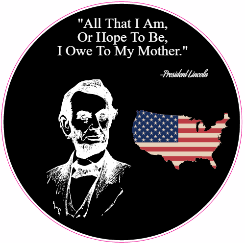 President Abraham Lincoln Mother Circle Sticker - U.S. Custom Stickers
