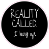 Reality Called Sticker - U.S. Custom Stickers