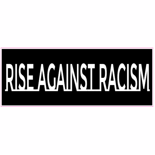 Rise Against Racism Decal - U.S. Customer Stickers