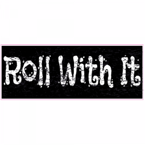 Roll With It Decal - U.S. Customer Stickers
