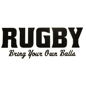 Rugby Bring Your Own Balls Bumper Sticker - U.S. Custom Stickers