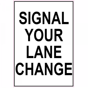 Signal Your Lane Change Road Sign Decal - U.S. Customer Stickers