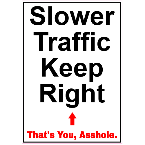 Slower Traffic Keep Right Asshole Decal - U.S. Customer Stickers