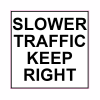 Slower Traffic Keep Right Sticker - U.S. Custom Stickers