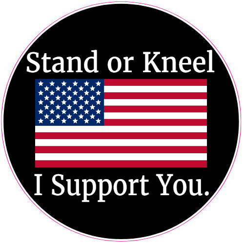 Stand or Kneel I Support You Decal - U.S. Customer Stickers