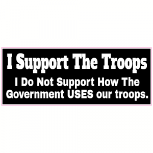 Support The Troops Not Government Sticker - U.S. Custom Stickers