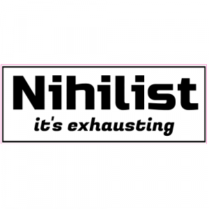 The Exhausted Nihilist Bumper Sticker - U.S. Custom Stickers