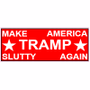 Tramp Make America Slutty Again Decal - U.S. Customer Stickers