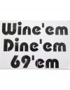 Wine'em Dine'em 69'em Sticker - U.S. Custom Stickers