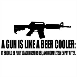 A Gun Is Like A Beer Cooler Sticker - U.S. Custom Stickers