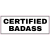 Certified Badass Sticker