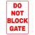 Do Not Block Gate Sticker