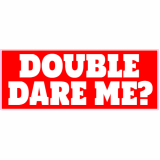 Double Dare Me Decal