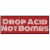 Drop Acid Not Bombs Sticker