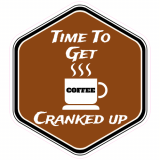 Get Cranked Up Coffee Decal